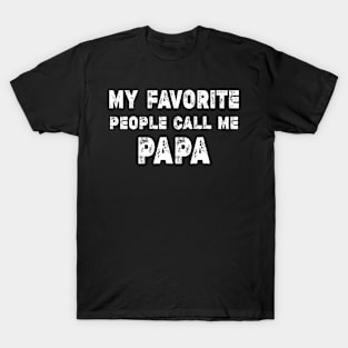 My Favorite People Call Me Papa Father Day T-Shirt